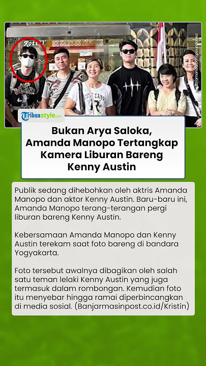 Bukan Arya Saloka, Amanda Manopo Tertangkap Kamera Liburan Bareng Kenny Austin