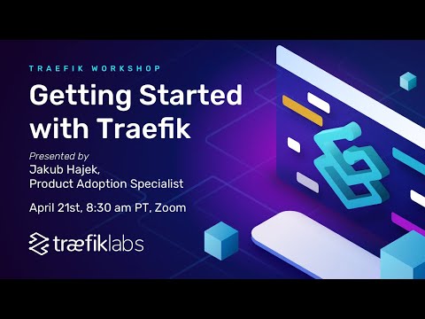 Workshop: Getting Started with Traefik