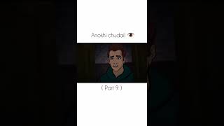 anokhi chudail 👁️ ( part 9 ) #horrorstories #horrorcartoon #horror #youtubeshorts #ytshortsvideo