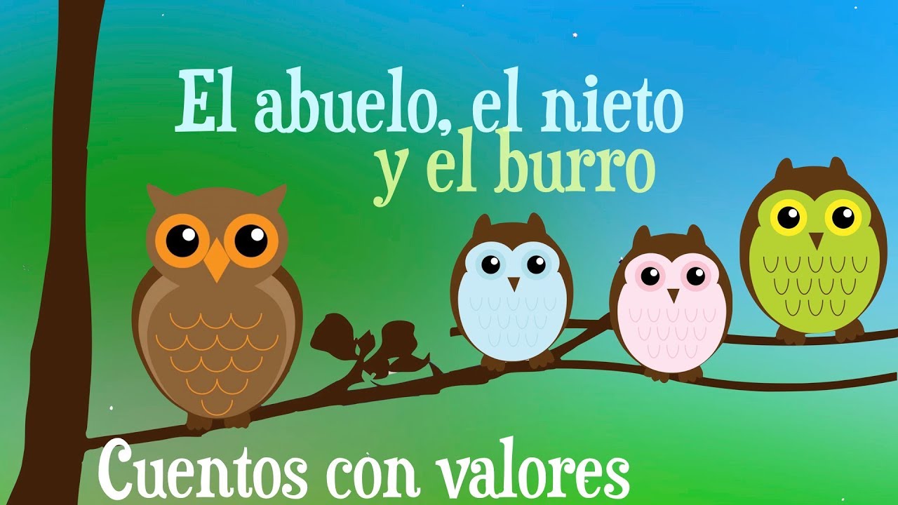 CUENTOS INFANTILES CON VALORES - El abuelo, el nieto, y el burro - YouTube