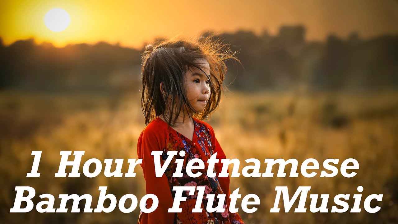 1 Hour Vietnamese Bamboo Flute Music With Piano (Loop) YouTube