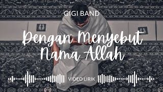 Dengan Menyebut Nama Allah  Gigi Band  Released 2005