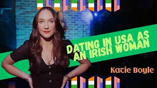 Dating as an Irish woman in USA | Katie Boyle Comedy