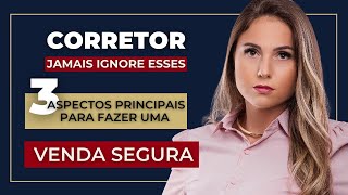 Negócio Imobiliário 3 Aspectos Para Fazer Uma Venda Segura