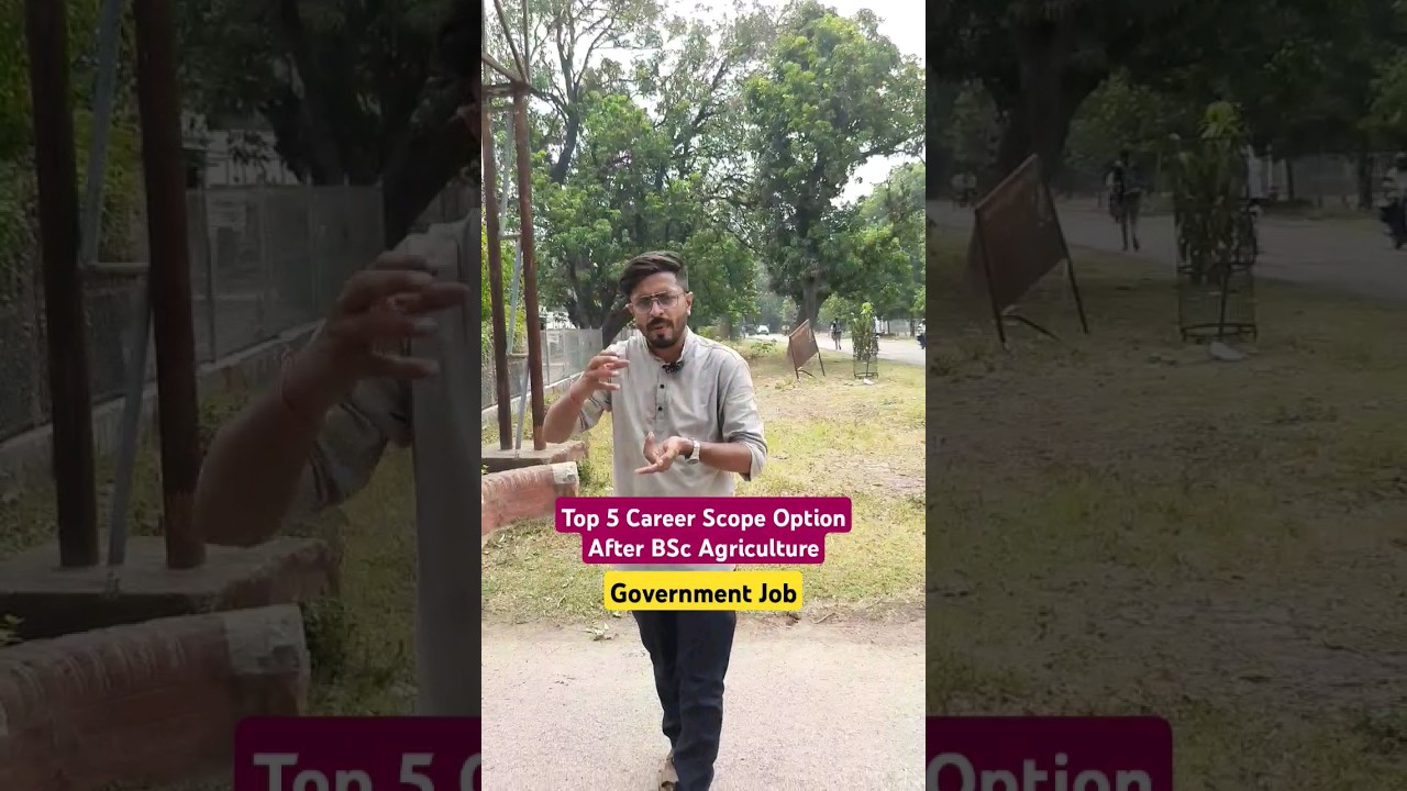Top 5 Career Scope Option After BSc Agriculture