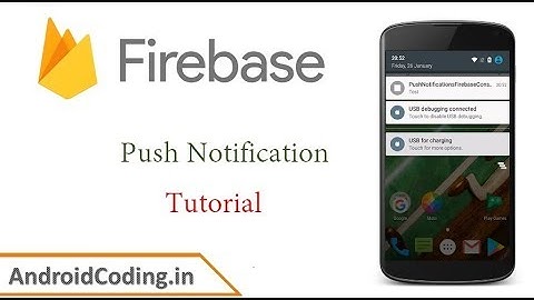 Android Google Firebase Push Notifications Tutorial