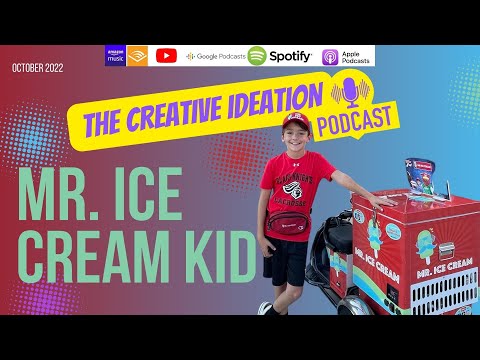 Mr. Ice Cream Kid, a 9 year old started a business, IE of C Podcast, October 2022