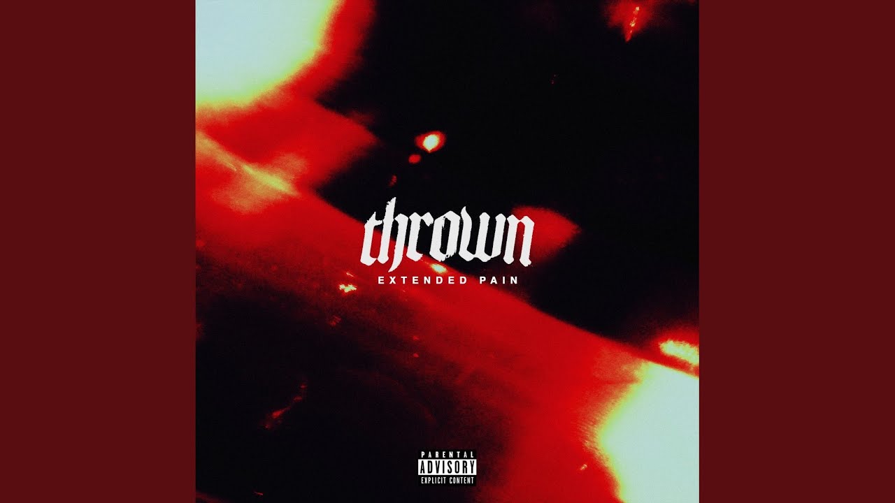 THROWN - EXTENDED PAIN (OFFICIAL EP STREAM) - YouTube THROWN - EXTENDED PAIN (OFFICIAL EP STREAM) - YouTube