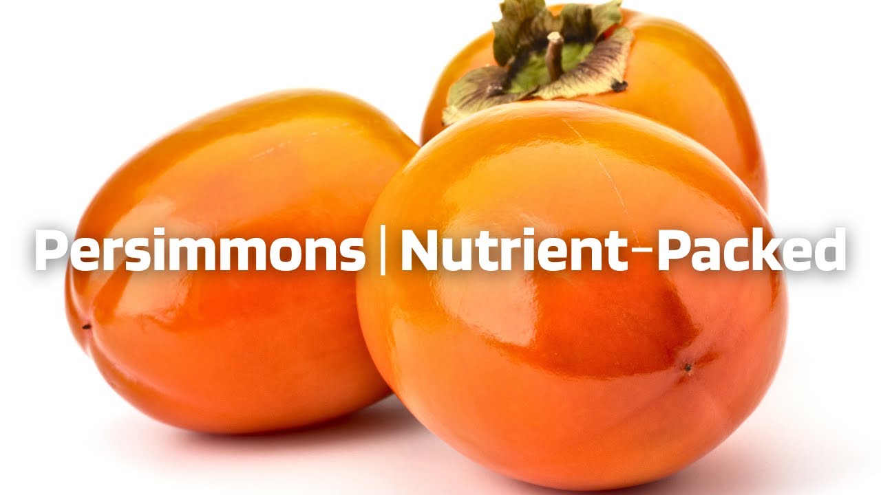 Why Persimmons Is A Nutrient Powerhouse