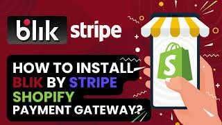 How to Integrate Blik by Stripe Shopify Application screenshot 3