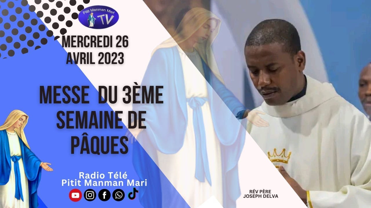 Mercredi 26 Avril 2023 - Messe du Mercredi 3ème Semaine de Pâques - YouTube