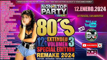 Videomix/Megamix Non*Stop Party - 80´S Mix Vol .3 12" Extended By Dj Blacklist 2024 (Remake)