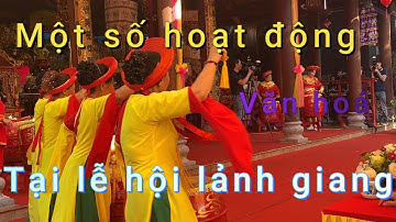 Một số hoạt động văn hoá tại lễ hội đền lảnh giang duy tiên hà nam