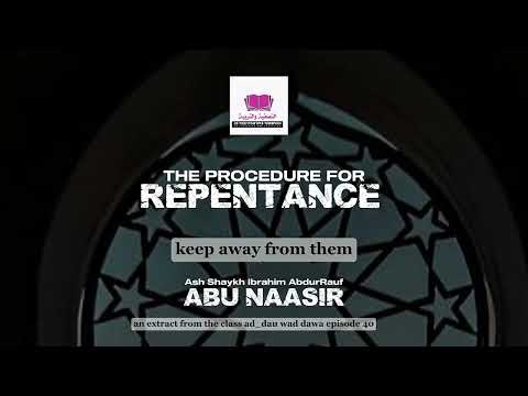 The Procedure For Repentance Ash Shaykh Abu Naasir 