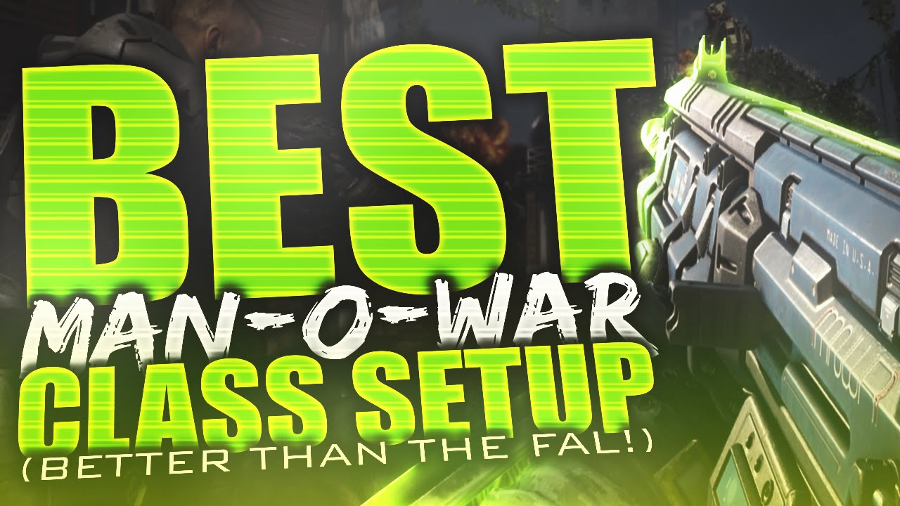 Better Than The Fal Best Man O War Class Setup Bo3 Best Ar Class Setup Youtube