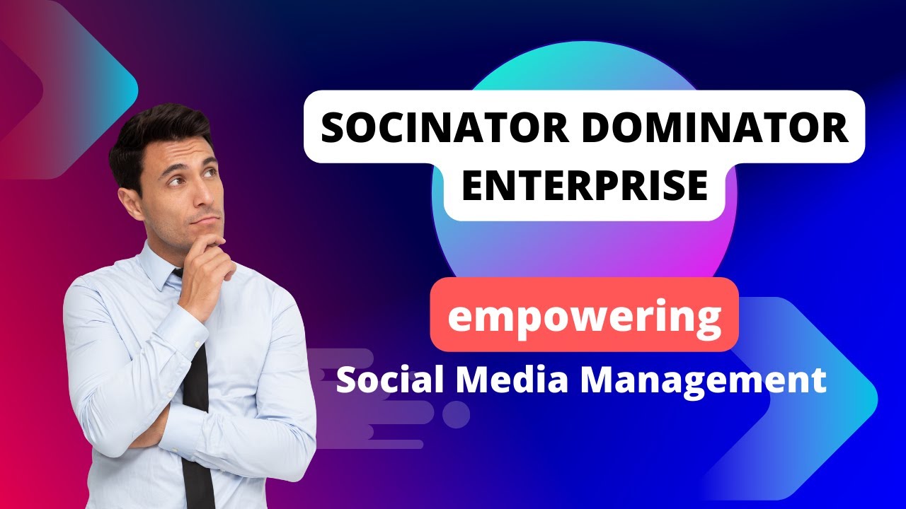 How to Empower Social Media Management with Socinator Dominator ...