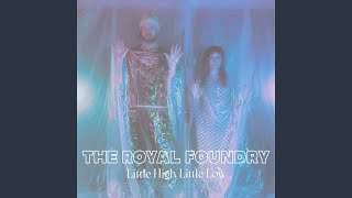 Vignette de la vidéo "The Royal Foundry - What We Want"