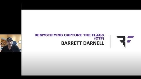 DerpCon 2020 - Demystifying Capture The Flags (CTF)s - Barrett Darnell