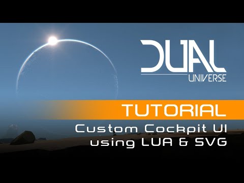 Dual Universe - Custom Cockpit UI Tutorial - Using LUA & SVG - YouTube