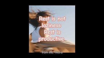 Rest Is Not Laziness | Why Rest Is the Most Productive Thing You Can Do