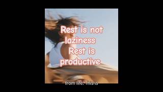 Rest Is Not Laziness | Why Rest Is the Most Productive Thing You Can Do