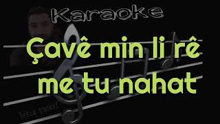 Çavê Min Li Rê Me Kürtçe جافيمن ليريما تو نه هات Karaoke كاريوكي