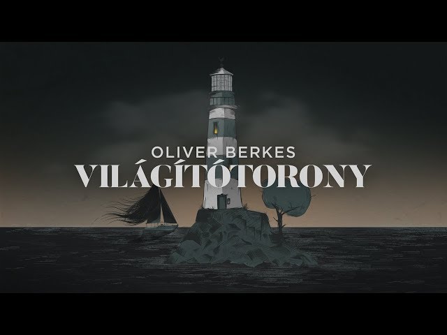 Oliver Berkes - Világítótorony