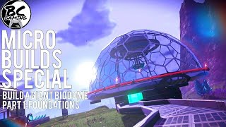No Man's Sky MicroBuilds Special How To Build A Giant Bio Dome