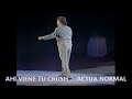 J.G. - Un Poco De Humor &quot;Ahi viene tu crush actua normal&quot;