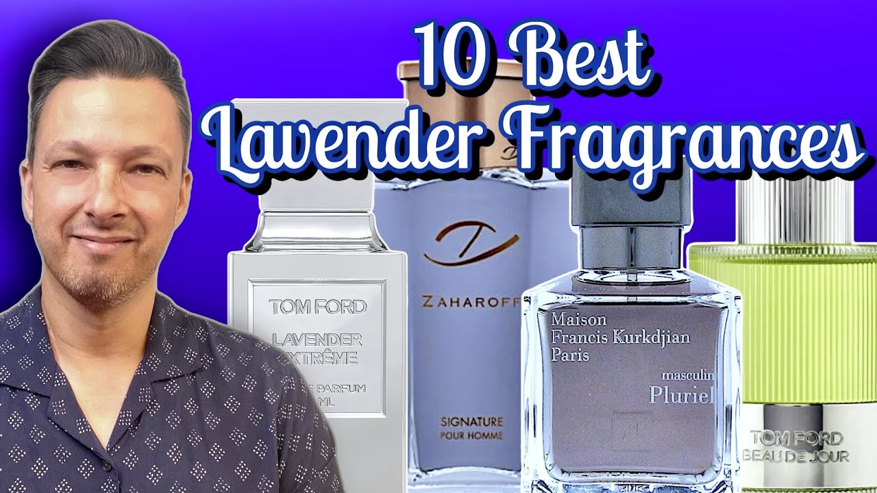 The TOP 10 BEST Lavender FRAGRANCES in my COLLECTION Best versatile fragrances 2022 YouTube