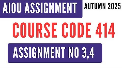 Code 414 Demography (ڈیمو گرافی) Solved Assignment No.3 & 4 | Autumn 2025 | BA | AD