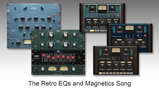 The Retro EQs & Magnetics Song