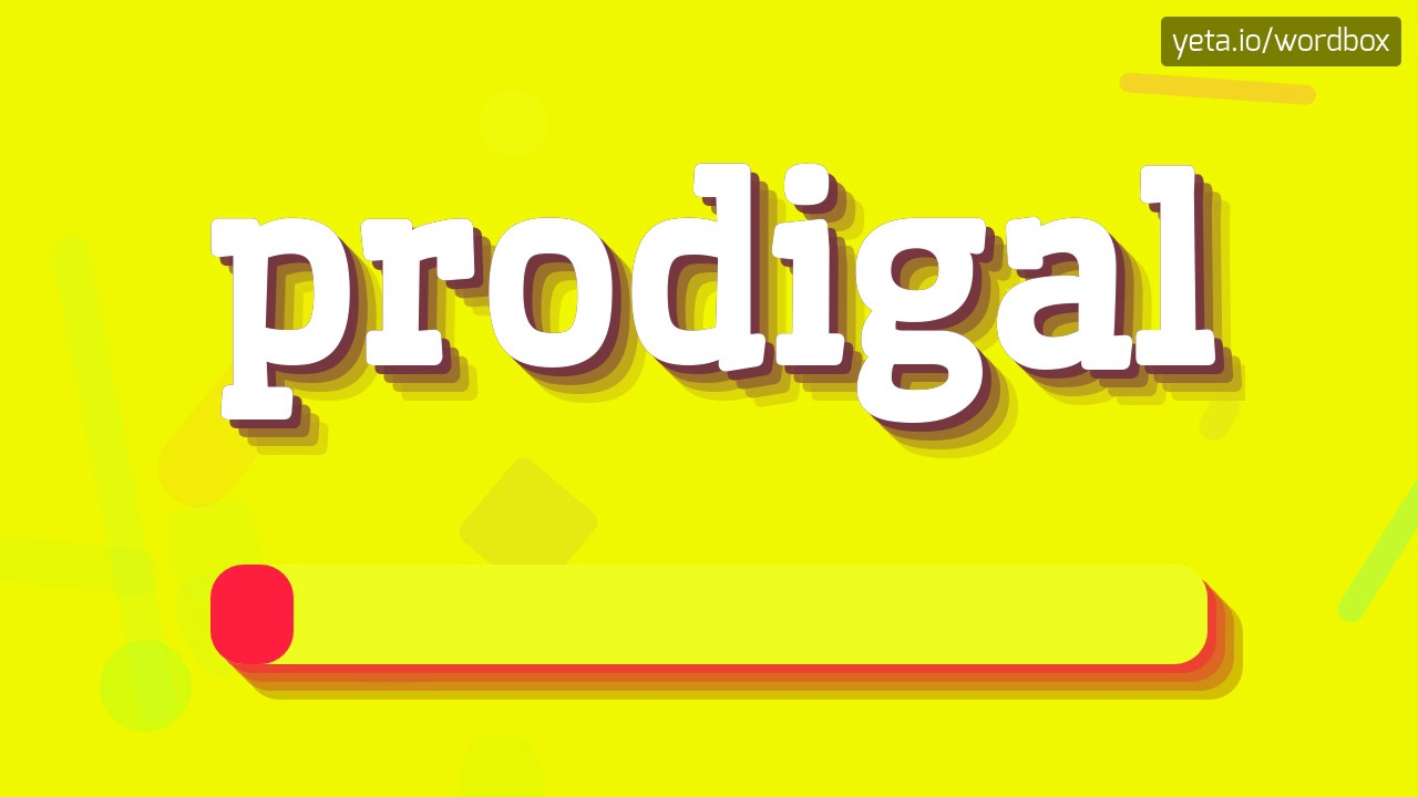 Prodigal - How To Pronounce It!?