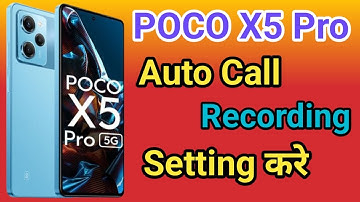 Poco X5 Pro 5G Auto Call Recording kaise kare | How To Auto Call Recording Setting Poco X5 Pro 5G