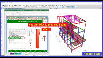 Tính kết cấu thép nhà 3 tầng - Phần 1 #hocketcauthep #ketcauthep
