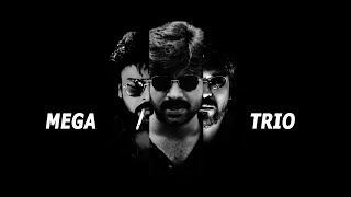 The Mega Trio Ft. Levitating | Chiranjeevi | Pawan Kalyan | Ram charan