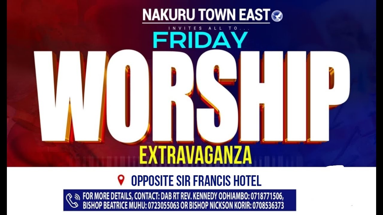 NAKURU TOWN EAST WORSHIP EXTRAVAGANZA - 5TH DECEMBER 2025.