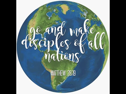 Go and Make Disciples of All Nations - YouTube