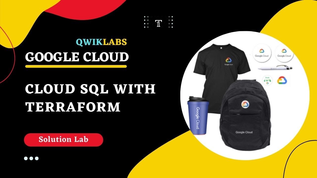 Cloud SQL with Terraform| Google Cloud Facilitator Program 2022 ...
