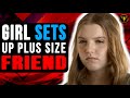 Girl Sets Up Plus Size Friend, Watch What Happens Next.