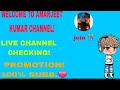 Amarjeet kumar is live promotion 1k 🤩😍channel checking and monetization full support 👏 ♥️💓