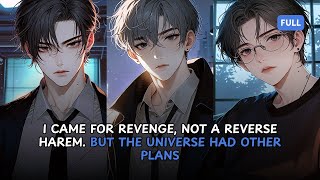 I Came for Revenge, Not a Reverse Harem. But the Universe Had Other Plans