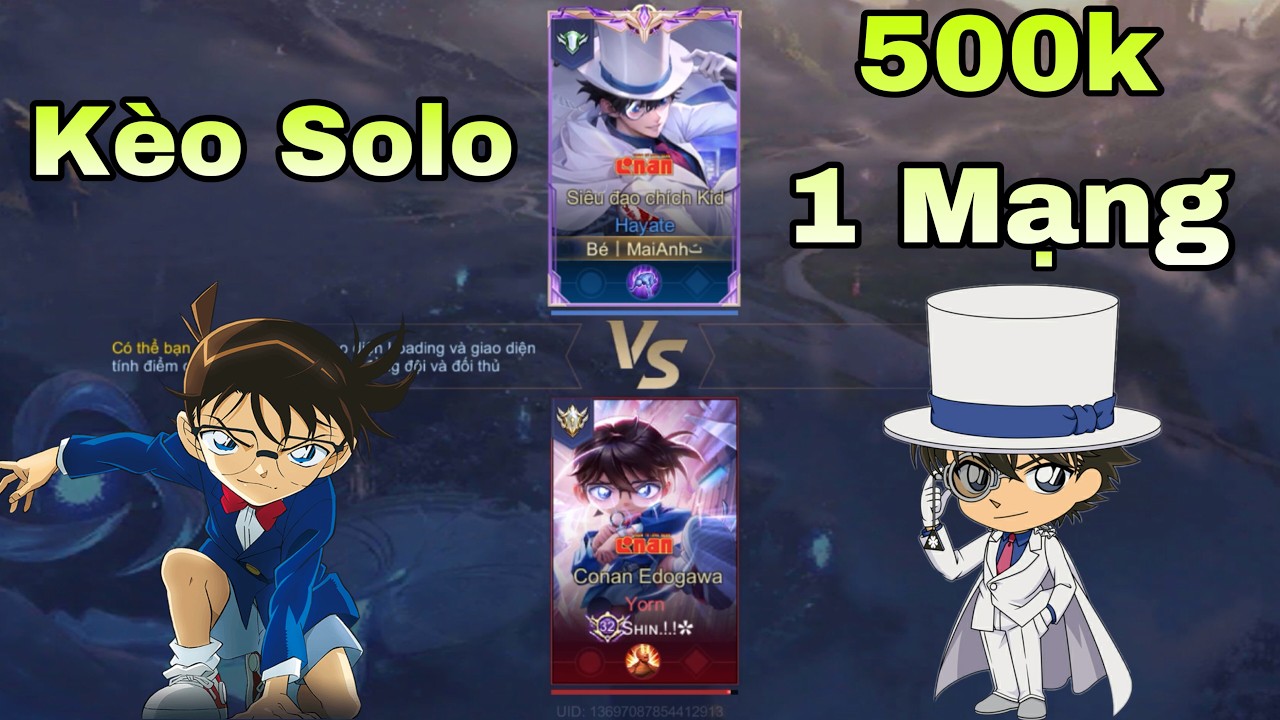 LIÊN QUÂN : Kèo Solo 500k 1 Mạng Cực Thơm Giữa Conan Vs Kaito Kid - Đại Chiến Bạn Thân