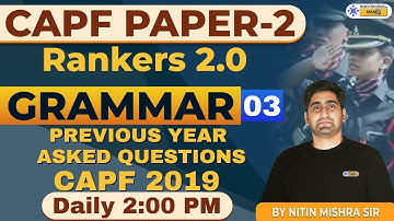 CAPF Paper 2 | English Grammar Preparation | PYQs- CAPF 2019 | Rankers 2.0 | By Nitin Mishra Sir