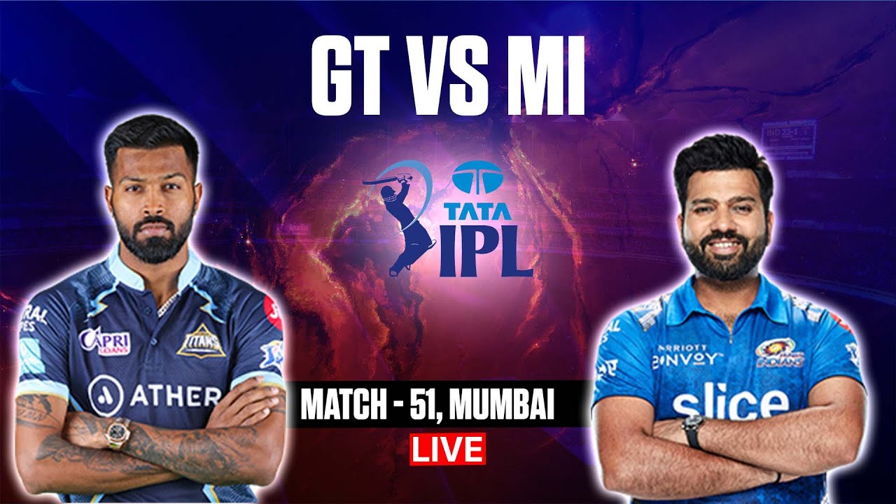 🔴 IPL Live Match Today MI vs GT Live