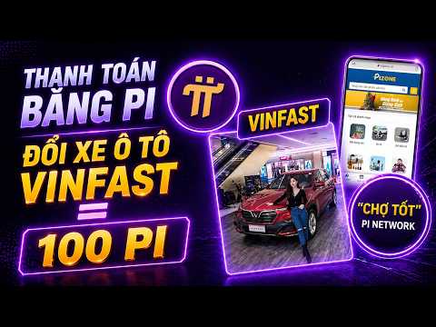 Video Mua Xe VINFAST Chỉ Với 100 Pi Tại 