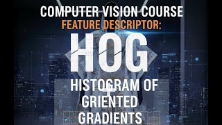 Feature Descriptor: Histogram of Gradients || Computer Vision Full Course