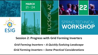 2022 spring technical workshop: session 2b: grid forming inverters – some practical considerations