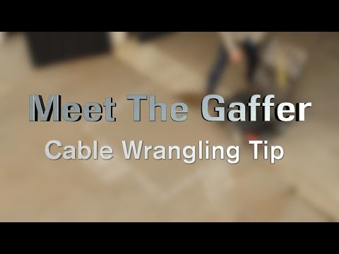 Meet The Gaffer #40: Cable Wrangling Tip