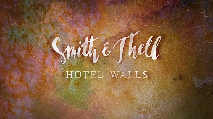 Smith & Thell - Hotel Walls (Video Lirik)